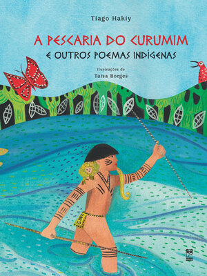 cover image of A pescaria do curumim e outros poemas indígenas